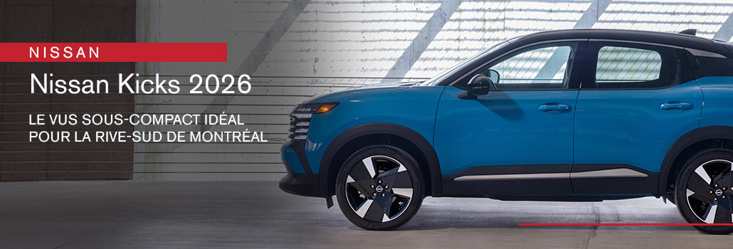 Nissan Kicks 2026 : le VUS sous-compact idéal pour la Rive-Sud de Montréal