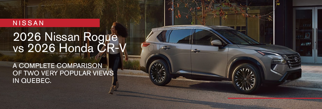 2026 Nissan Rogue vs. 2026 Honda CR-V: Which Compact SUV to Choose on Montreal’s South Shore?